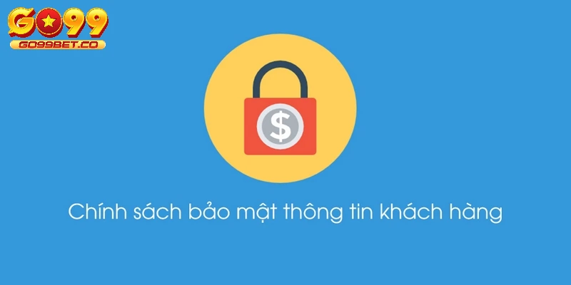 Chính sách bảo mật - Go99 bảo vệ quyền lợi mọi hội viên 1 Chính sách bảo mật thông tin ID hội viên được đề cao